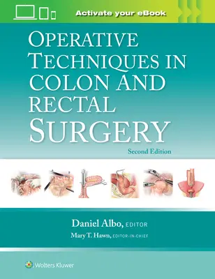 A vastagbél- és végbélsebészet operatív technikái - Operative Techniques in Colon and Rectal Surgery