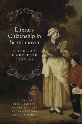 Irodalmi polgárság Skandináviában a hosszú tizennyolcadik században - Literary Citizenship in Scandinavia in the Long Eighteenth Century