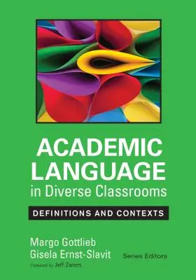 Akadémiai nyelv a sokszínű osztálytermekben: Fogalommeghatározások és kontextusok - Academic Language in Diverse Classrooms: Definitions and Contexts