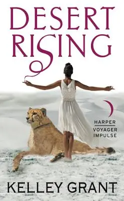 A sivatag felemelkedése: A Desert Rising Novel - Desert Rising: A Desert Rising Novel