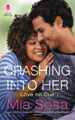 Crashing Into Her: Love on Cue (Szerelem a végszóra) - Crashing Into Her: Love on Cue