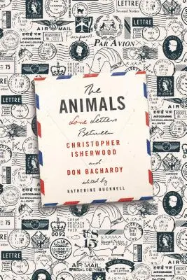 Az állatok: Szerelmes levelek Christopher Isherwood és Don Bachardy között - The Animals: Love Letters Between Christopher Isherwood and Don Bachardy