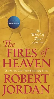 Az ég tüzei: Az idő kereke ötödik könyve - The Fires of Heaven: Book Five of 'The Wheel of Time'