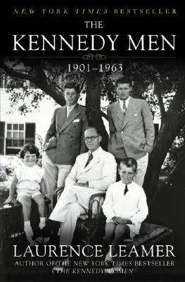 A Kennedy-férfiak: 1901-1963 - The Kennedy Men: 1901-1963