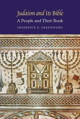 A judaizmus és a Biblia: Egy nép és könyve - Judaism and Its Bible: A People and Their Book