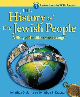 A zsidó nép története 1. kötet: Az ókori Izrael az 1880-as évek Amerikájáig - History of the Jewish People Vol. 1: Ancient Israel to 1880's America