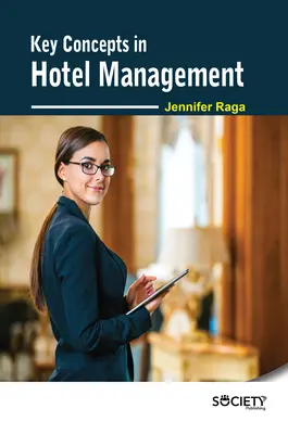 Kulcsfogalmak a szállodai menedzsmentben - Key Concepts in Hotel Management