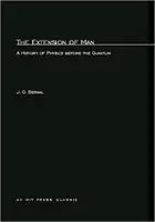The Extension of Man: A fizika története a kvantum előtt - The Extension of Man: A History of Physics before the Quantum
