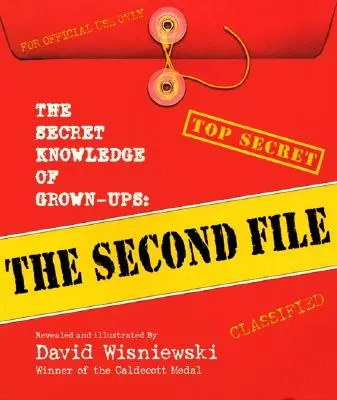 A felnőttek titkos tudása: A második akta - The Secret Knowledge of Grown-Ups: The Second File