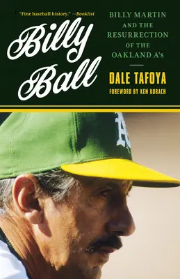 Billy Ball: Billy Martin és az Oakland A's feltámadása - Billy Ball: Billy Martin and the Resurrection of the Oakland A's