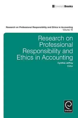 Kutatás a szakmai felelősségről és etikáról a számvitelben - Research on Professional Responsibility and Ethics in Accounting