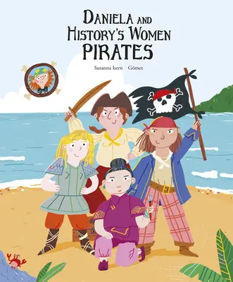 Daniela és a történelem női kalózai - Daniela and History's Women Pirates