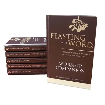 Feasting on the Word Worship Companion Complete Six-Volume Set: A, B és C évhez tartozó liturgiák - Feasting on the Word Worship Companion Complete Six-Volume Set: Liturgies for Years A, B, and C