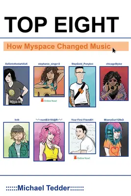 Top Eight: Hogyan változtatta meg a Myspace a zenét? - Top Eight: How Myspace Changed Music