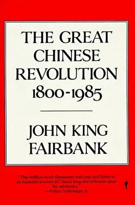 Velká čínská revoluce: 1800-1985 - The Great Chinese Revolution: 1800-1985