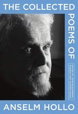 Anselm Hollo összegyűjtött versei - The Collected Poems of Anselm Hollo