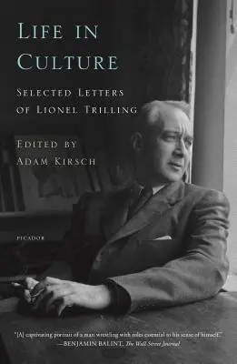 Élet a kultúrában: Lionel Trilling válogatott levelei - Life in Culture: Selected Letters of Lionel Trilling