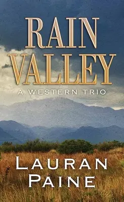 Rain Valley: A Western Trio