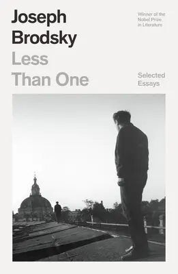 Less Than One: Válogatott esszék - Less Than One: Selected Essays