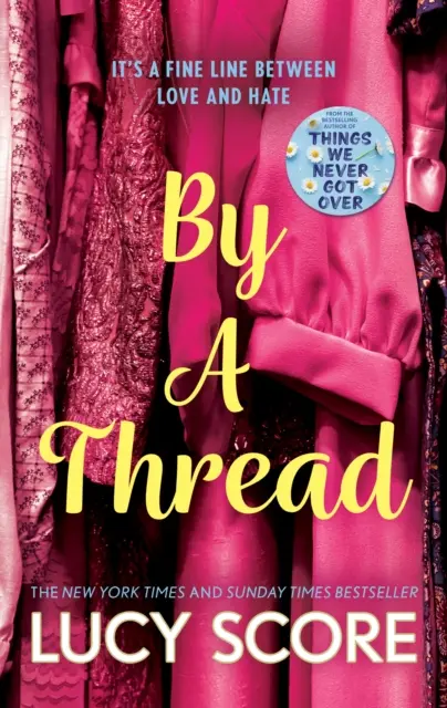 By a Thread - a kötelezően olvasandó munkahelyi romantikus vígjáték a Things We Never Got Over című bestseller szerzőjétől. - By a Thread - the must-read workplace romantic comedy from the bestselling author of Things We Never Got Over