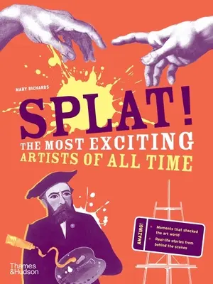 Splat!: Minden idők legizgalmasabb művészei - Splat!: The Most Exciting Artists of All Time