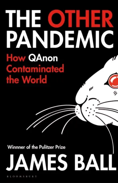 A másik járvány - Hogyan fertőzte meg a QAnon a világot? - The Other Pandemic - How QAnon Contaminated the World