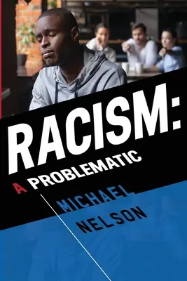 Rasszizmus: A problematikus - Racism: A Problematic