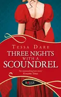 Három éjszaka egy gazemberrel: A Rouge Regency Romance - Three Nights With a Scoundrel: A Rouge Regency Romance