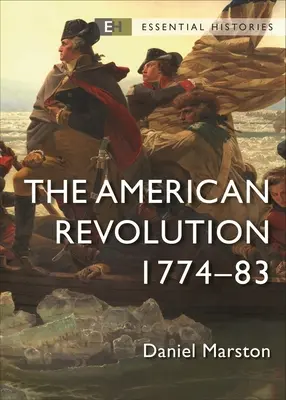 Az amerikai forradalom: 1774-83 - The American Revolution: 1774-83