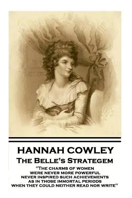 Hannah Cowley - A Belle stratégiája - Hannah Cowley - The Belle's Strategem