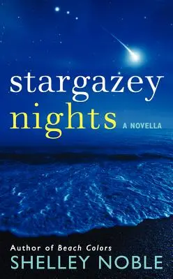 Csillagfényes éjszakák - Novella - Stargazey Nights - A Novella