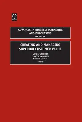 Kiváló ügyfélérték létrehozása és kezelése - Creating and Managing Superior Customer Value