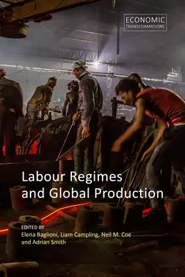 Munkaügyi rendszerek és globális termelés - Labour Regimes and Global Production