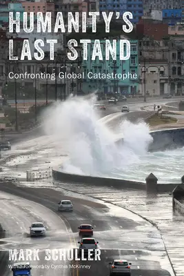 Poslední šance lidstva: Čelit globální katastrofě - Humanity's Last Stand: Confronting Global Catastrophe