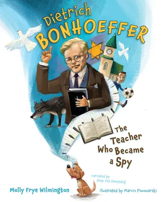 Dietrich Bonhoeffer: Bonhoeffer: A tanár, aki kém lett - Dietrich Bonhoeffer: The Teacher Who Became a Spy