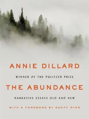 A bőség: Narrative Essays Old and New - The Abundance: Narrative Essays Old and New