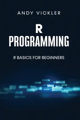 R programozás: R alapjai kezdőknek - R Programming: R Basics for Beginners