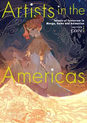 Művészek Amerikában: A jövő tehetségei a mangában, játékban és animációban - Artists in the Americas: Talents of Tomorrow in Manga, Game and Animation