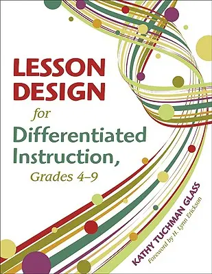 Óratervezés a differenciált oktatáshoz, 4-9. évfolyam - Lesson Design for Differentiated Instruction, Grades 4-9