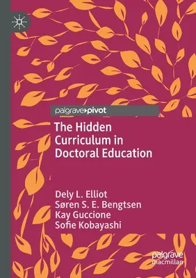 A rejtett tanterv a doktori képzésben - The Hidden Curriculum in Doctoral Education