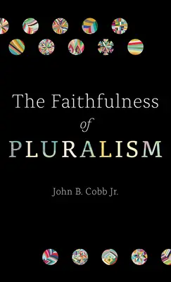 A pluralizmus hűsége - The Faithfulness of Pluralism