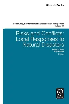 Kockázatok és konfliktusok: A természeti katasztrófákra adott helyi válaszok - Risks and Conflicts: Local Responses to Natural Disasters