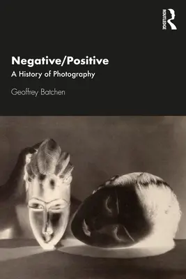 Negatív/pozitív: A fotográfia története - Negative/Positive: A History of Photography