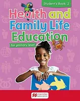 Egészség és családi életre nevelés tanulói könyv 2 - általános iskolai szintre - Health and Family Life Education Student's Book 2 - for primary level