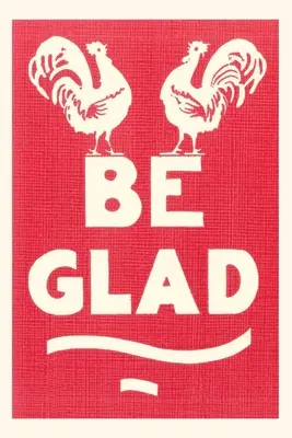 Vintage Journal Be Glad szlogen - Vintage Journal Be Glad Slogan