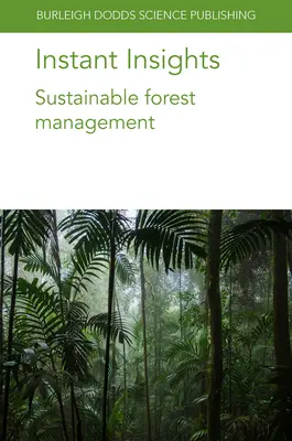 Azonnali betekintés: Fenntartható erdőgazdálkodás - Instant Insights: Sustainable Forest Management