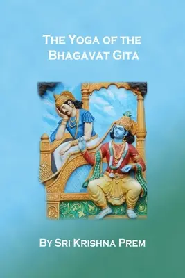 A Bhagavat Gítá jógája - The Yoga of the Bhagavat Gita