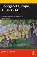 A polgári Európa, 1850-1914 - Bourgeois Europe, 1850-1914