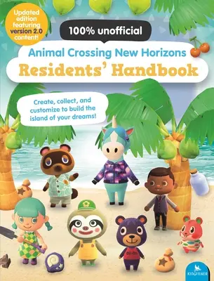 Animal Crossing New Horizons Lakók kézikönyve: Frissített kiadás a 2.0 verzió tartalmával! - Animal Crossing New Horizons Residents' Handbook: Updated Edition with Version 2.0 Content!