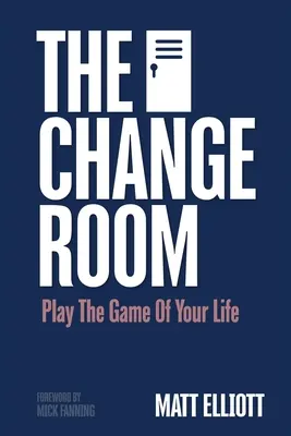 Az átváltozó szoba: Játszd el életed játékát - The Change Room: Play the Game of Your Life